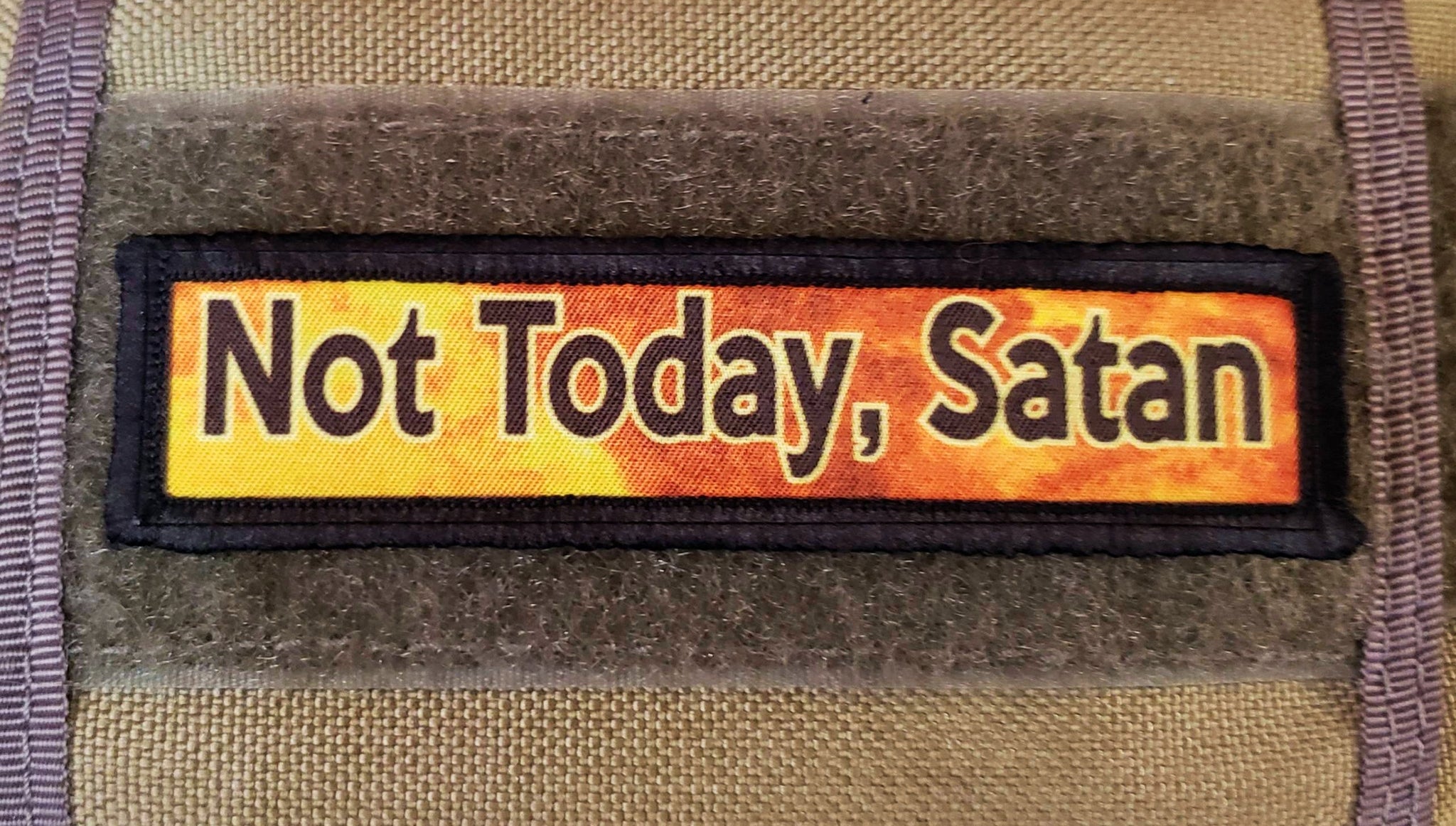 1x4 Not Today, Satan Velcro Morale Patch Morale Patches Redheaded T Shirts 