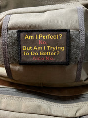 Am I Perfect? No. Am I Trying? No. Morale Patch Morale Patches Redheaded T Shirts 