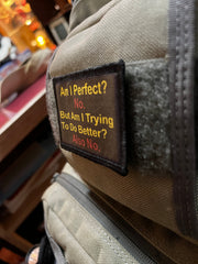 Am I Perfect? No. Am I Trying? No. Morale Patch Morale Patches Redheaded T Shirts 