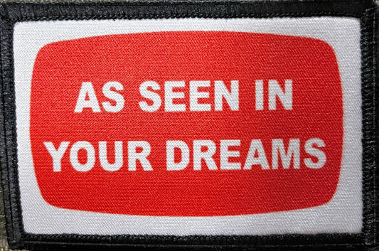 As Seen in Your Dreams Morale Patch Morale Patches Redheaded T Shirts 