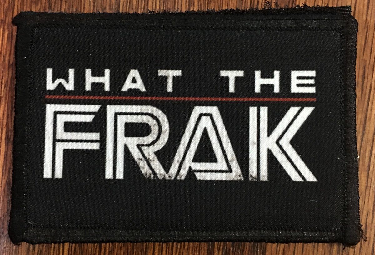 Battlestar Galactica What the Frak Morale Patch Morale Patches Redheaded T Shirts 