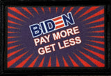 Biden Pay More Get Less Morale Patch Morale Patches Redheaded T Shirts 