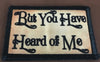 But You HAVE Heard of Me Morale Patch Morale Patches Redheaded T Shirts 