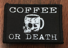 Coffee Or Death Velcro Morale Patch Morale Patches Redheaded T Shirts 