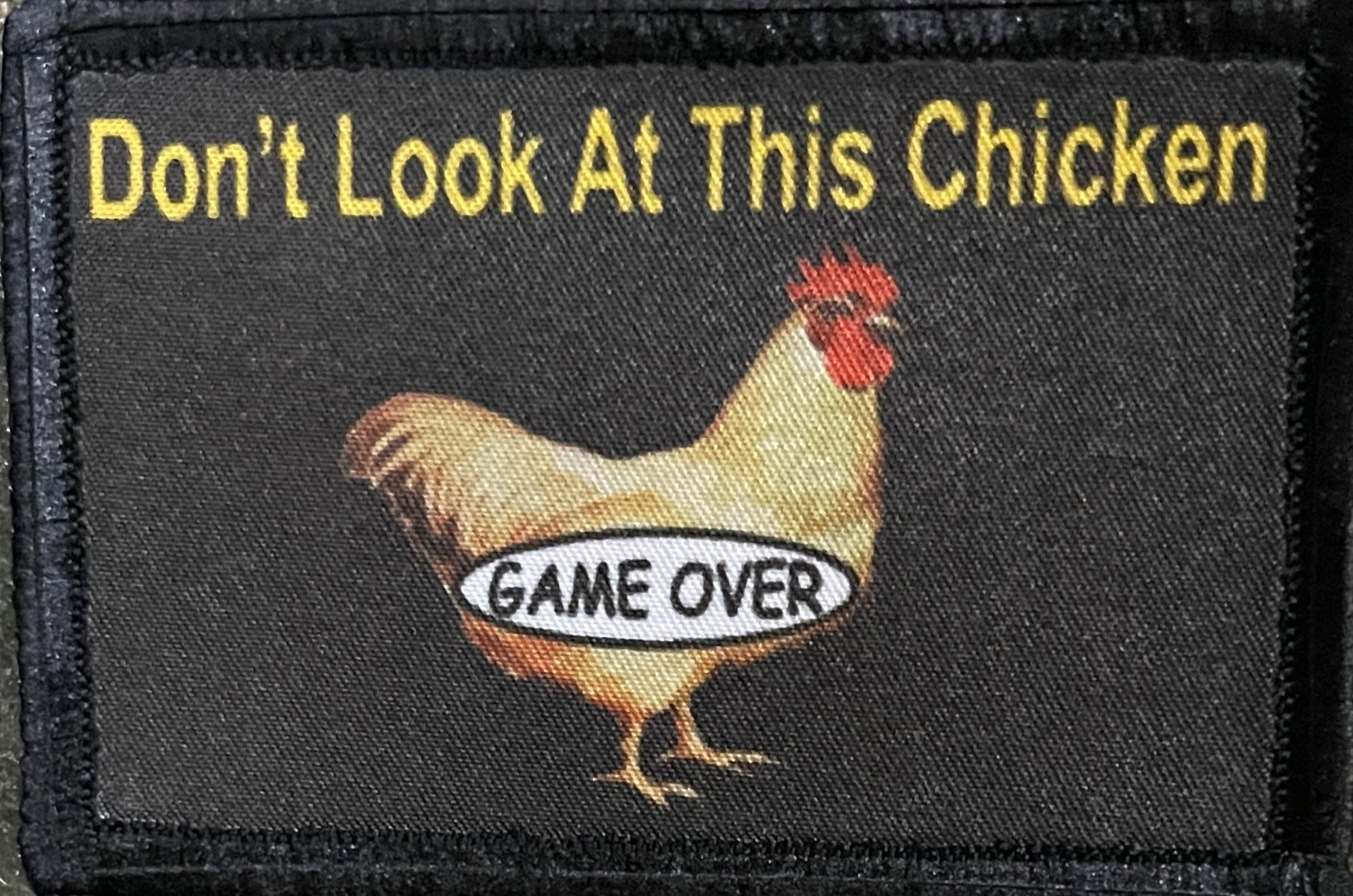 Don't Look At This Chicken Funny Morale Patch