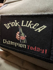 Drink Like a Champion Today Morale Patch Morale Patches Redheaded T Shirts 