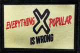 Everything Popular is Wrong Morale Patch Morale Patches Redheaded T Shirts 