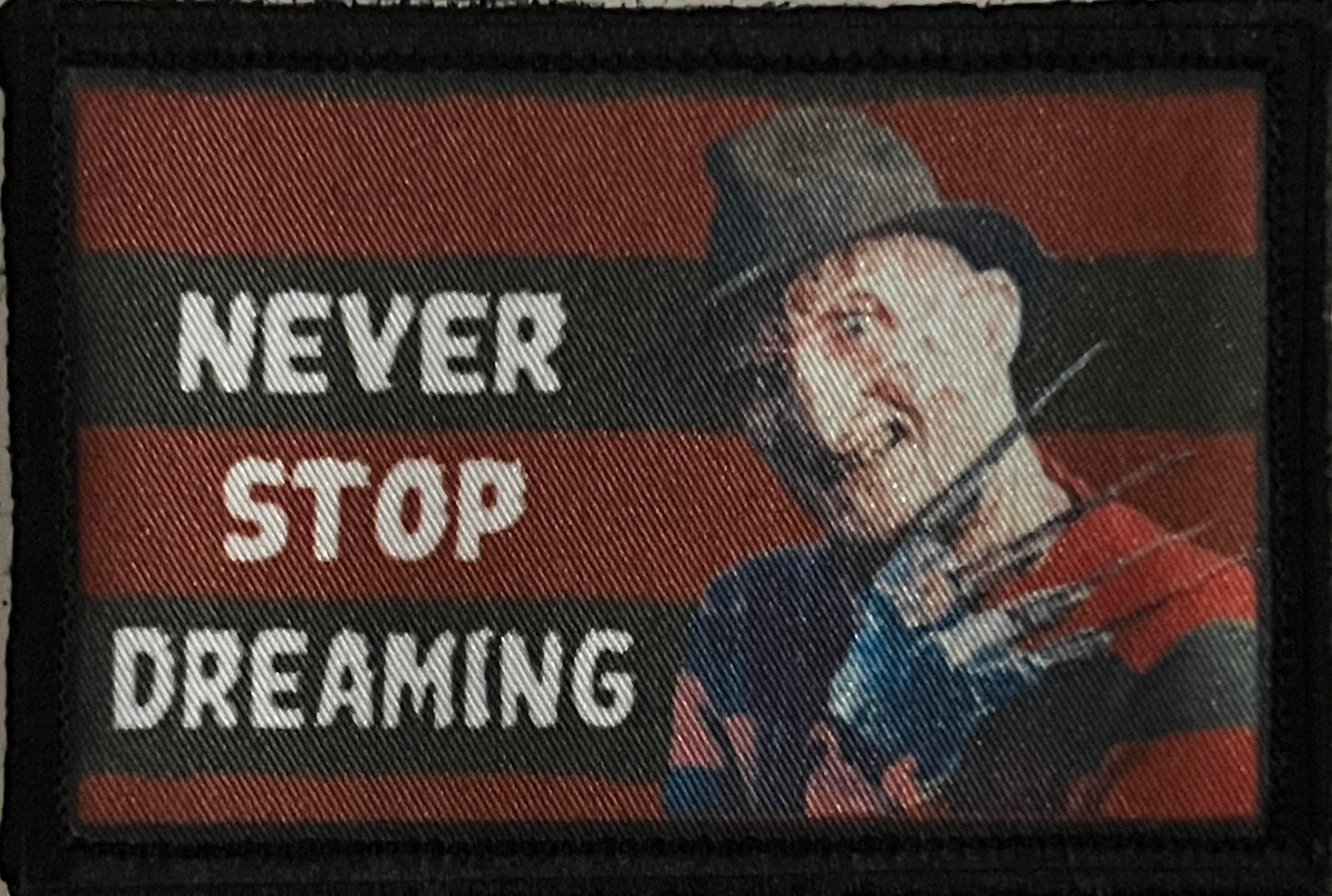 Freddy Kruger Never Stop Dreaming Nightmare on Elm St