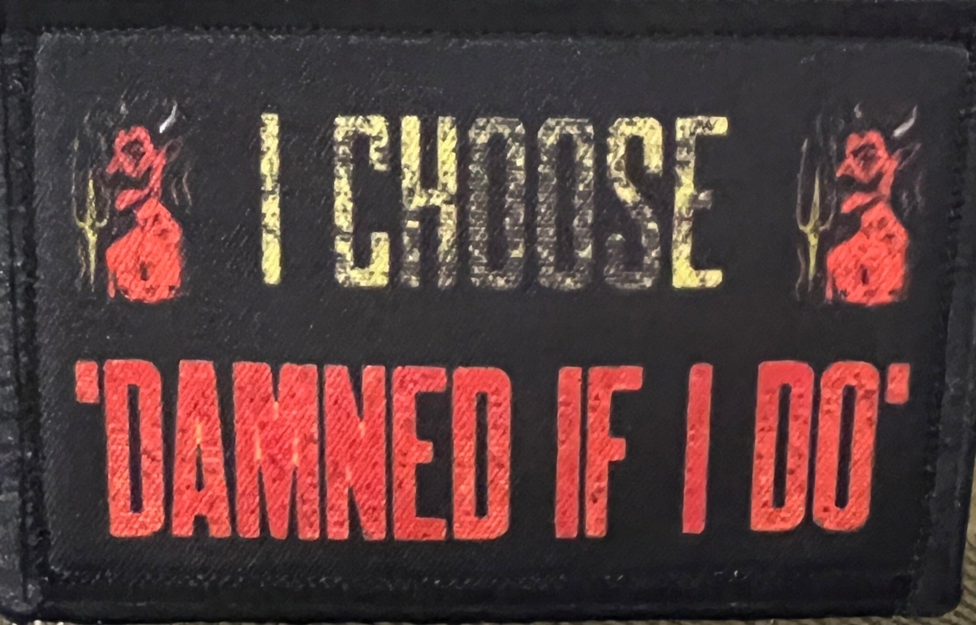 I Choose "Damned If I Do" Morale Patch Morale Patches Redheaded T Shirts 