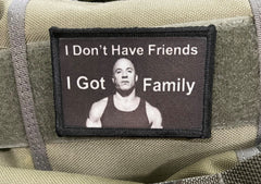 I Don't Have Friends. I Got Family Morale Patch Morale Patches Redheaded T Shirts 