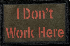 I Don't Work Here Funny Morale Patch Morale Patches Redheaded T Shirts 