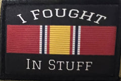 I Fought In Stuff Veteran Morale Patch Morale Patches Redheaded T Shirts 