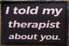 I told my therapist about you funny velcro morale patch