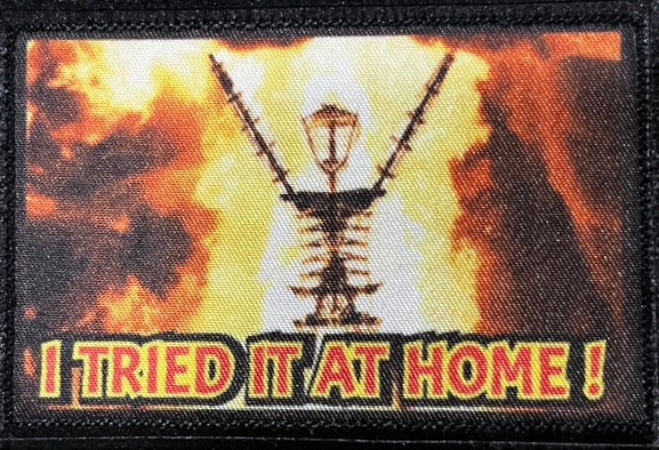 I Tried it at Home! Morale Patch Morale Patches Redheaded T Shirts 