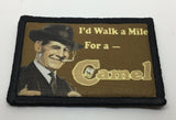 I'd Walk A Mile for A Camel Morale Patch Morale Patches Redheaded T Shirts 