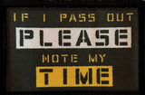 If I Pass Out Please Note My Time Morale Patch Morale Patches Redheaded T Shirts 