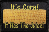 It's Corn It Has The Juice! Morale Patch Morale Patches Redheaded T Shirts 