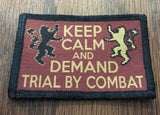 Keep Calm and Demand Trial By Combat Morale Patch Morale Patches Redheaded T Shirts 