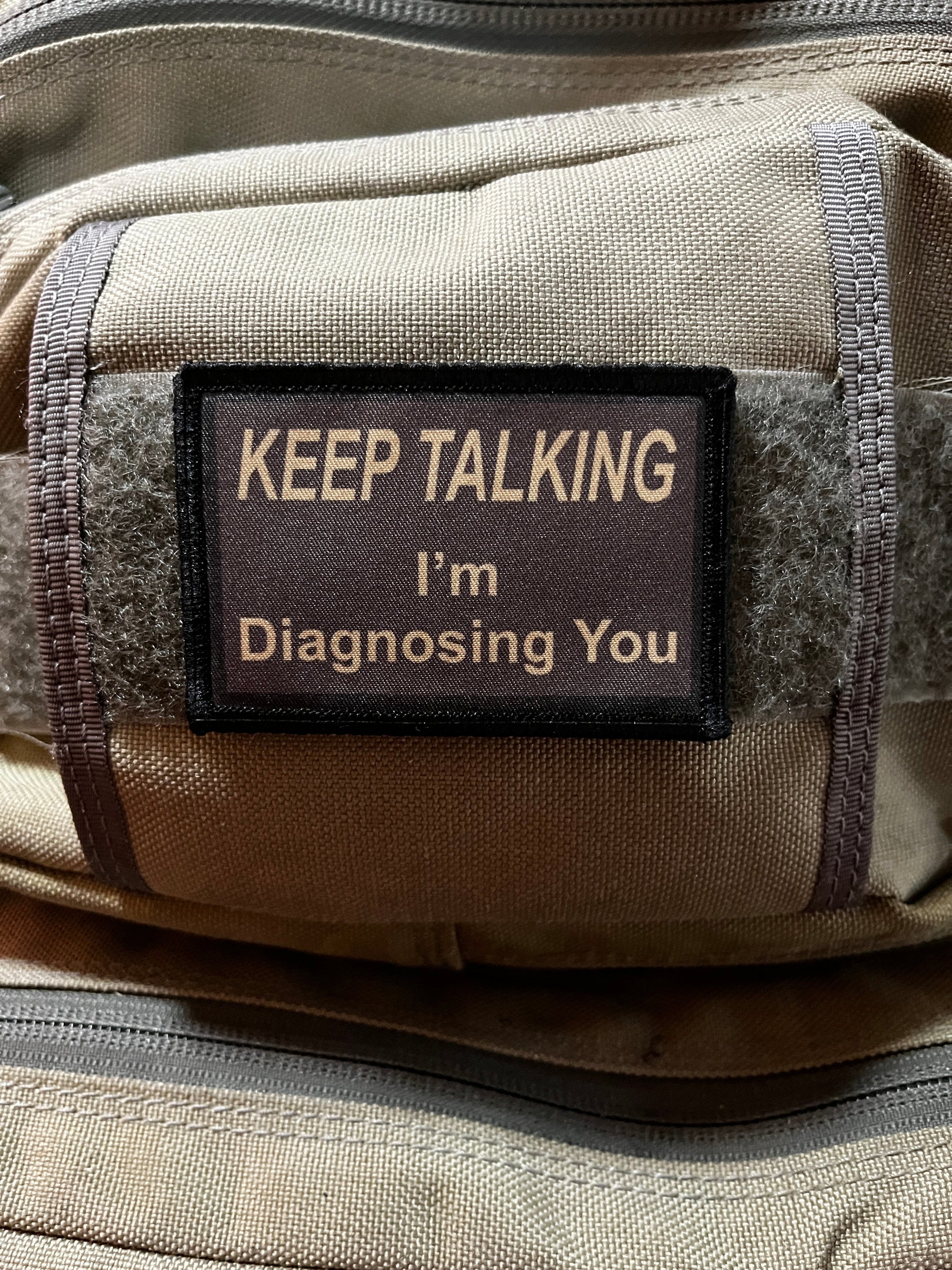 Keep Talking I'm Diagnosing You Morale Patch Morale Patches Redheaded T Shirts 