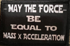 May the Force Be Equal to Mass Times Acceleration Velcro Morale Patch Morale Patches Redheaded T Shirts 