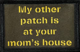 My Patch is at Your Mom's House Morale Patch Morale Patches Redheaded T Shirts 