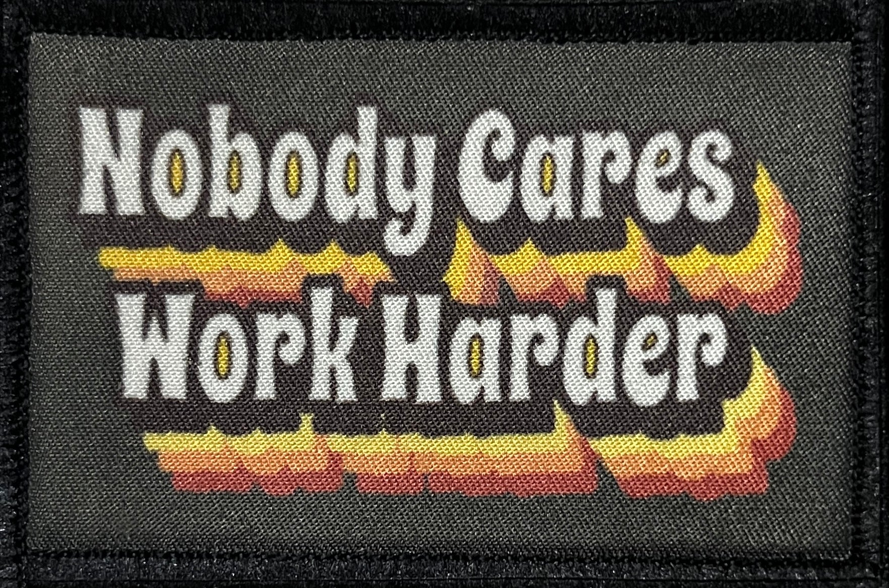 Nobody Cares Work Harder Morale Patch Morale Patches Redheaded T Shirts 