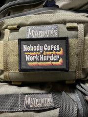 Nobody Cares Work Harder Morale Patch Morale Patches Redheaded T Shirts 