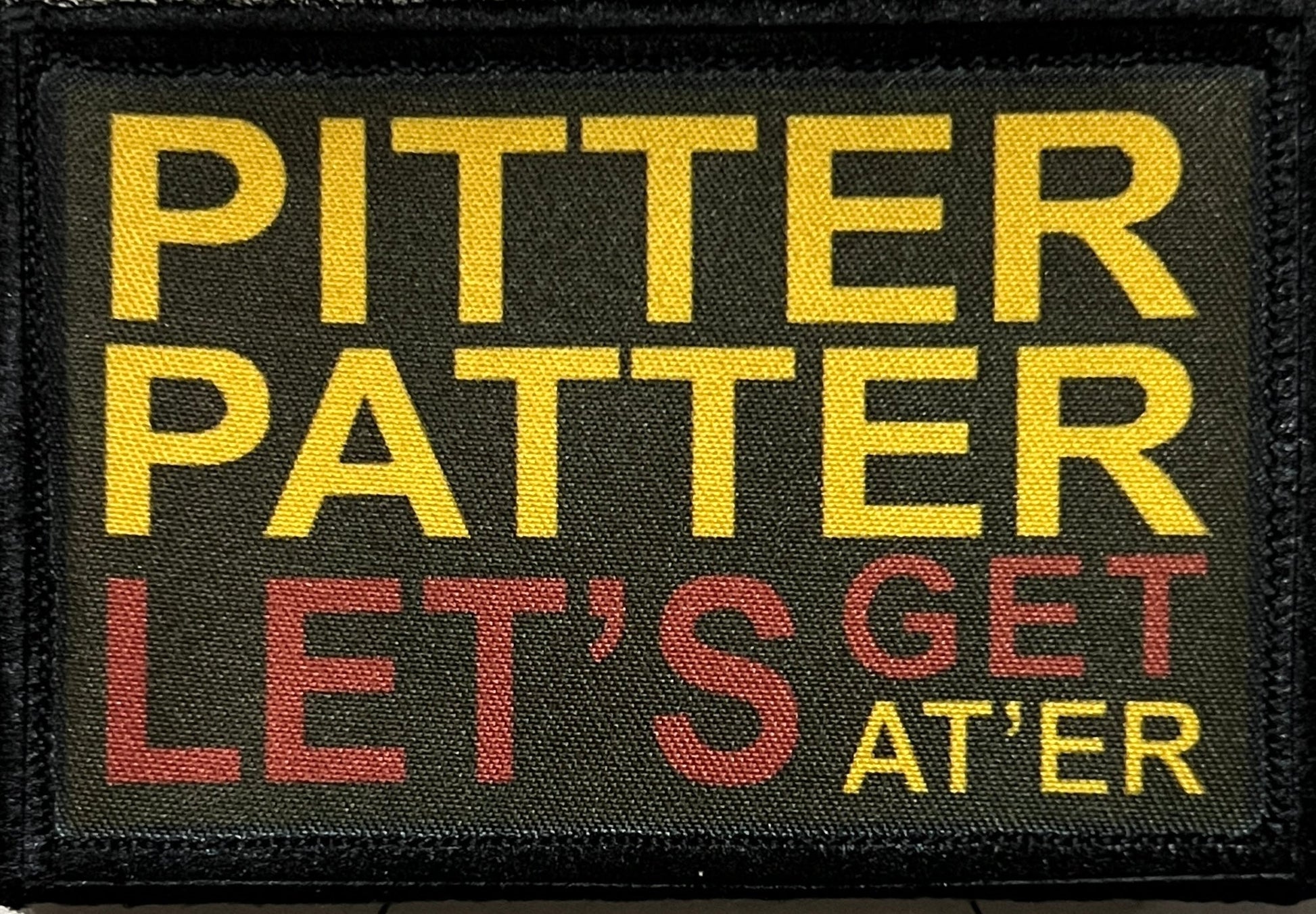 Pitter Patter Let's Get At'er
