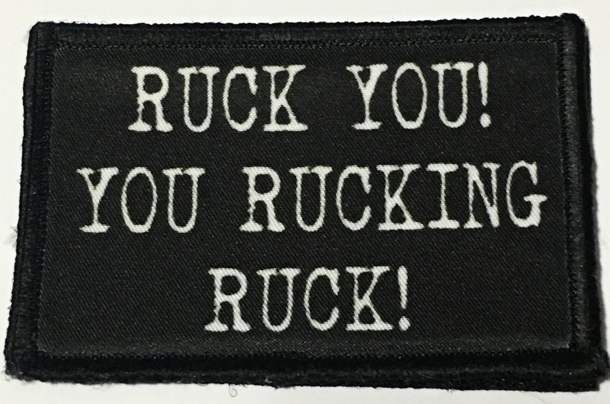 Ruck You! You Rucking, Ruck! Velcro Morale Patch Morale Patches Redheaded T Shirts 