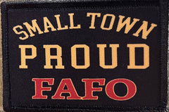 Mulitcam Small Town Proud FAFO Morale Patch. Made in the USA 