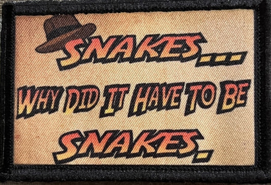 Snakes... Why Did it Have to be Snakes Indiana Jones Morale Patch Morale Patches Redheaded T Shirts 