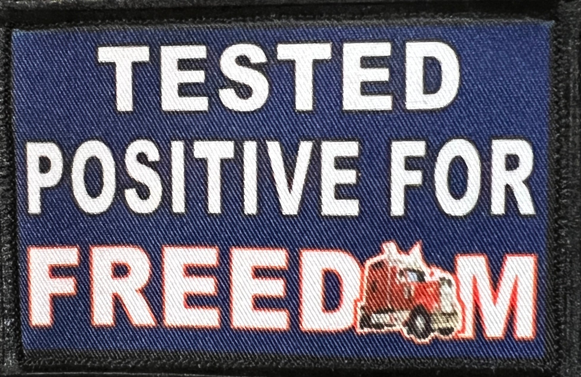 Tested Positive For Freedom Morale Patch Morale Patches Redheaded T Shirts 
