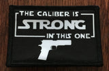 The Caliber Is Strong With This One Morale Patch Morale Patches Redheaded T Shirts 