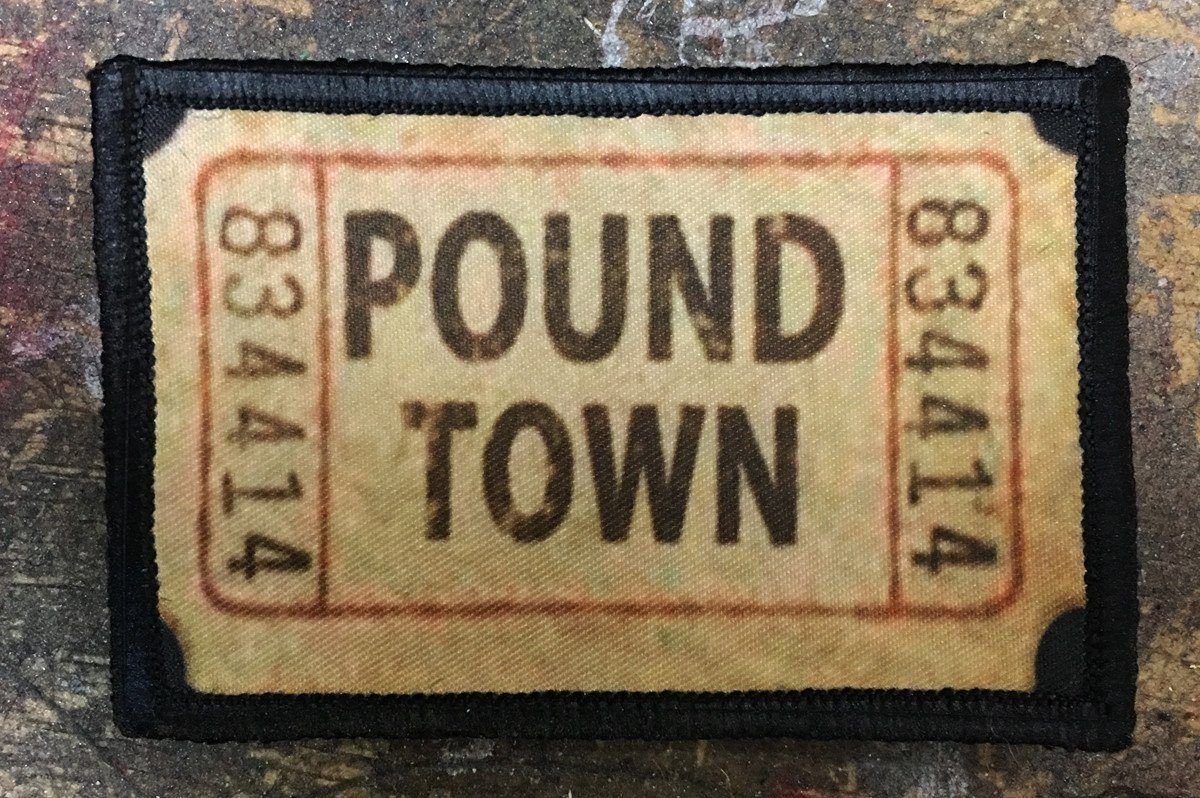Ticket to ' Pound Town ' Morale Patch Morale Patches Redheaded T Shirts 