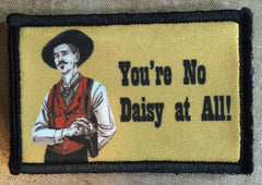 Tombstone movie Doc Holiday 'You're No Daisy At All' Morale Patch Morale Patches Redheaded T Shirts 