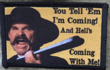 Tombstone 'You Tell 'Em I'm Coming! And Hell's Coming With Me! Morale Patch Morale Patches Redheaded T Shirts 