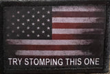 "Try stomping this one" Distressed American Flag Morale Patch Morale Patches Redheaded T Shirts 
