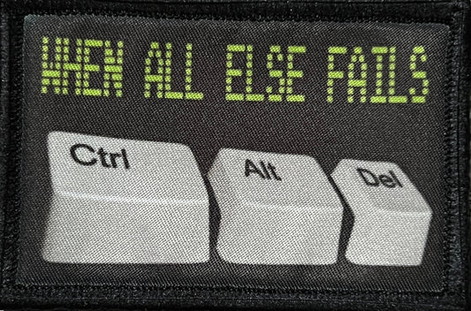 When All Else Fails Ctrl + Alt + Del Morale Patch Morale Patches Redheaded T Shirts 