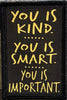 You is Kind, You is Smart, You is Important Morale Patch Morale Patches Redheaded T Shirts 