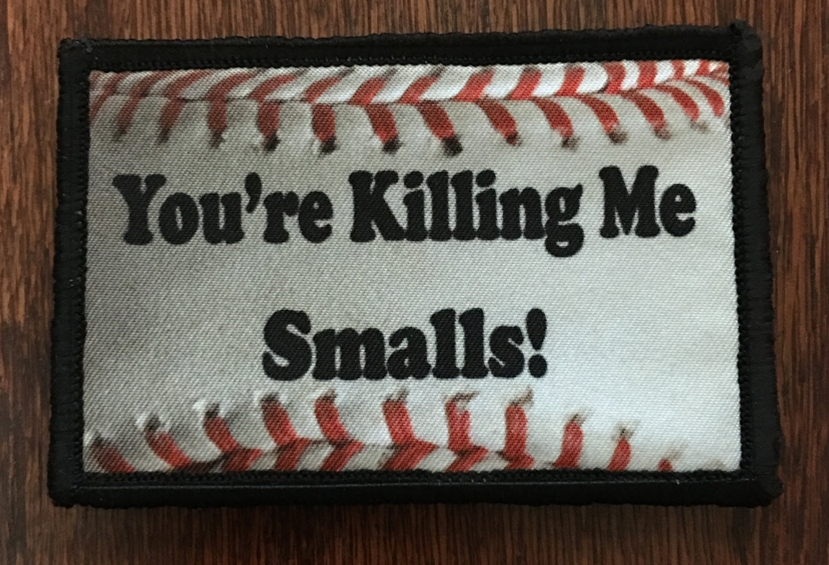 You're Killing Me Smalls Baseball Morale Patch Morale Patches Redheaded T Shirts 